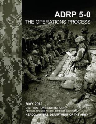 Book cover for The Operations Process (ADRP 5-0)