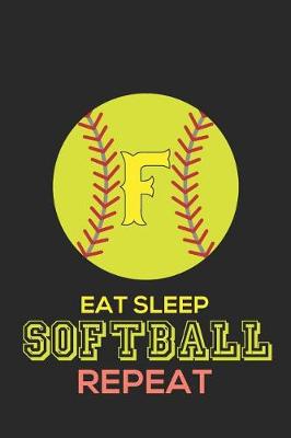 Book cover for Eat Sleep Softball Repeat F