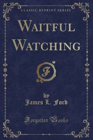 Cover of Waitful Watching (Classic Reprint)