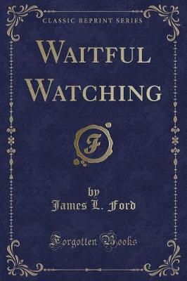 Book cover for Waitful Watching (Classic Reprint)