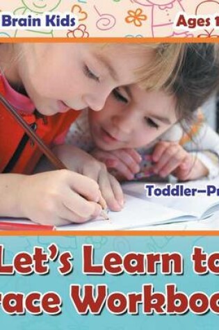 Cover of Let's Learn to Trace Workbook Toddler-Prek - Ages 1 to 5