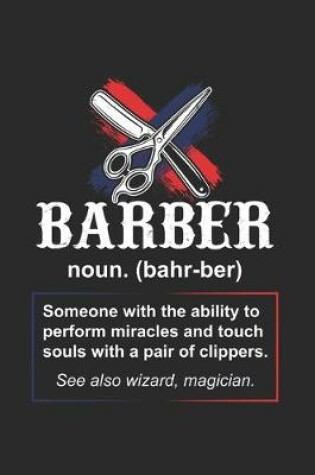 Cover of Barber noun. (bahr-ber) Someone with the ability to perform miracles...