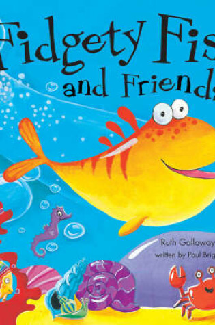 Cover of Fidgety Fish and Friends