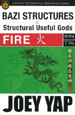 Book cover for BaZi Structures & Useful Gods -- Fire