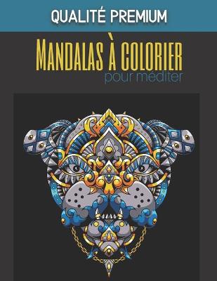 Book cover for Mandalas a colorier pour mediter - Qualite premium