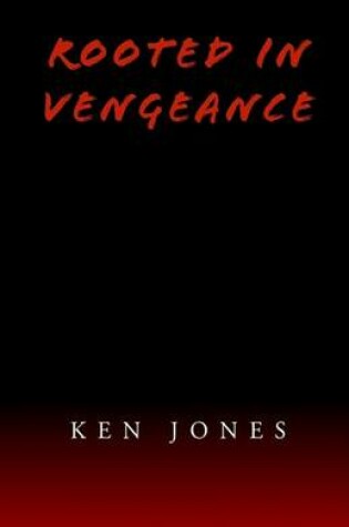 Cover of Rooted in Vengeance