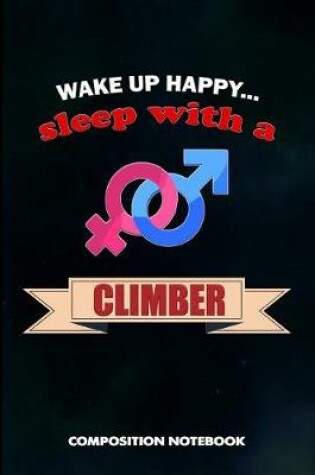 Cover of Wake Up Happy... Sleep with a Climber