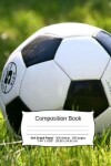 Book cover for Soccer Composition Notebook, Graph Paper