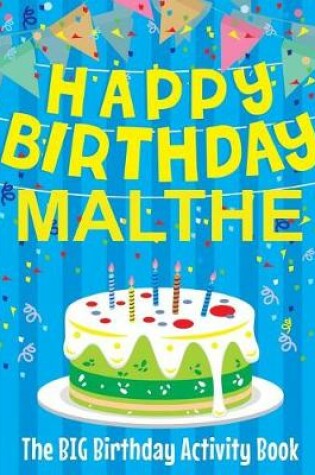 Cover of Happy Birthday Malthe - The Big Birthday Activity Book