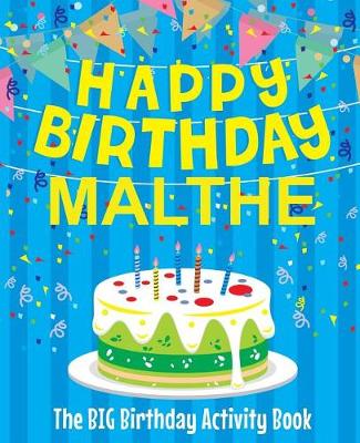 Book cover for Happy Birthday Malthe - The Big Birthday Activity Book