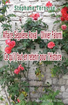 Book cover for Affaire S gol ne Royal - Olivier Falorni Ce Qu'il Faut En Retenir Pour l'Histoire