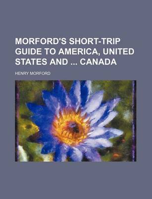 Book cover for Morford's Short-Trip Guide to America, United States and Canada