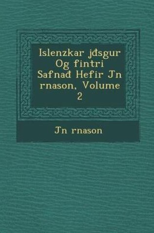 Cover of Islenzkar J S Gur Og Fint Ri Safna Hefir J N Rnason, Volume 2