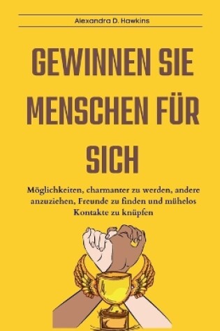 Cover of Gewinnen Sie Menschen für sich