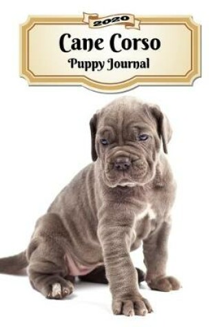 Cover of 2020 Cane Corso Puppy Journal