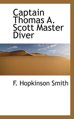 Book cover for Captain Thomas A. Scott Master Diver