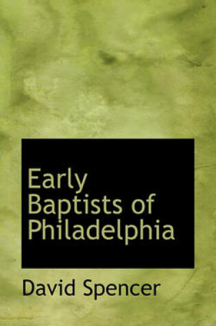 Cover of Early Baptists of Philadelphia