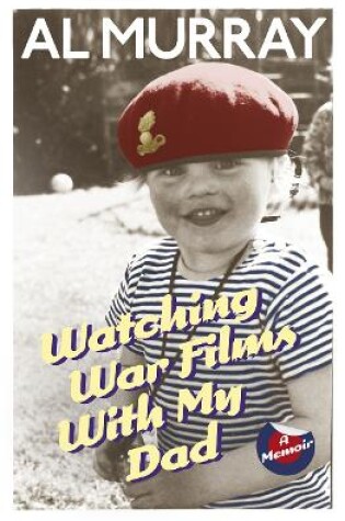 Cover of Watching War Films With My Dad