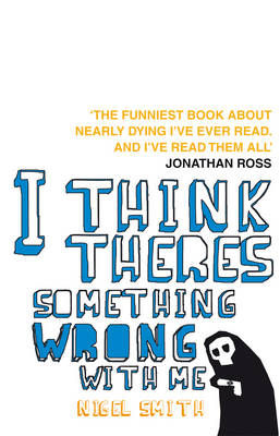 Book cover for I Think There's Something Wrong with Me