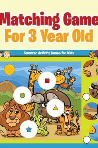 Cover of Matching Game for 3 Year Old