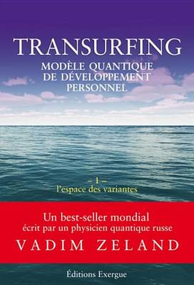 Book cover for Transurfing T1 - Modele Quantique de Developpement Personnel