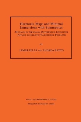 Cover of Harmonic Maps and Minimal Immersions with Symmetries (AM-130), Volume 130