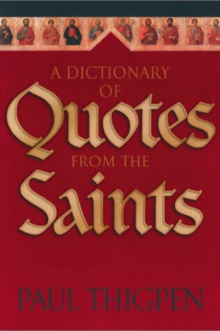 Cover of A Dictionary of Quotes from the Saints