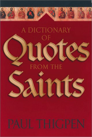 Cover of A Dictionary of Quotes from the Saints