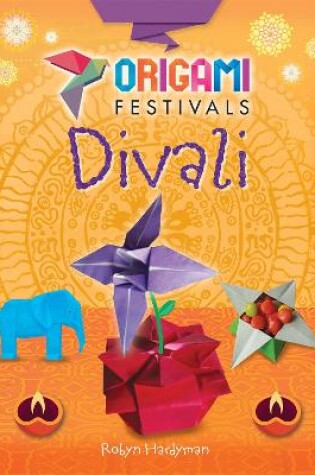 Cover of Origami Festivals: Divali
