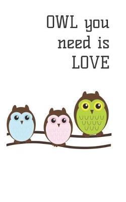 Book cover for Owl You Need Is Love