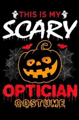 Cover of This Is My Scary Optician Costume