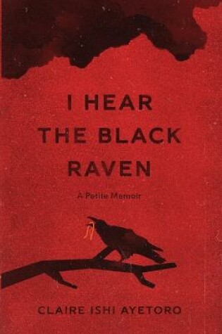 Cover of I Hear the Black Raven