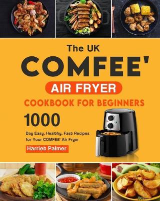 Cover of The UK COMFEE' Air Fryer Cookbook For Beginners