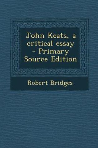 Cover of John Keats, a Critical Essay - Primary Source Edition