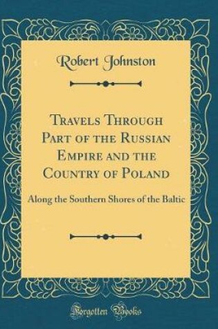 Cover of Travels Through Part of the Russian Empire and the Country of Poland