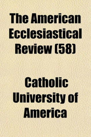 Cover of The American Ecclesiastical Review (58)