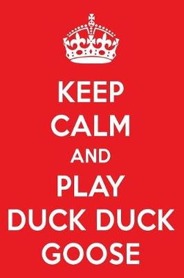 Book cover for Keep Calm and Play Duck Duck Goose