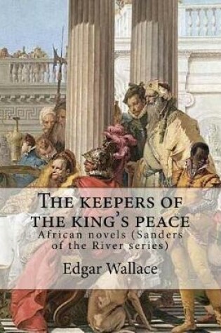 Cover of The keepers of the king's peace By