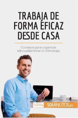 Cover of Trabaja de forma eficaz desde casa