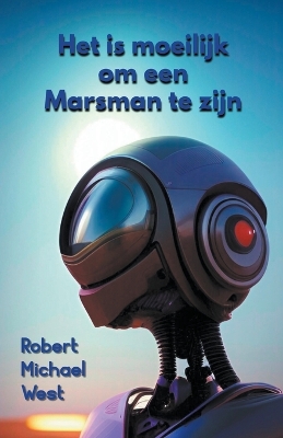 Book cover for Het is moeilijk om een Marsman te zijn