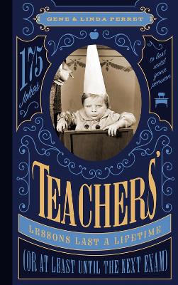 Book cover for Teachers' Lessons Last a Lifetime (Or at Least Until the Next Exam)