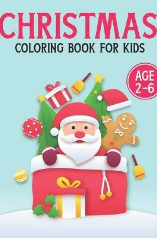 Cover of Christmas Coloring Book For Kids Age 2-6