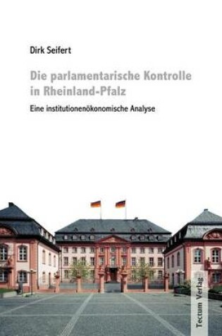 Cover of Die parlamentarische Kontrolle in Rheinland-Pfalz