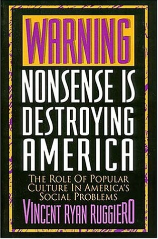 Cover of Warning, Nonsense Is Destroying America