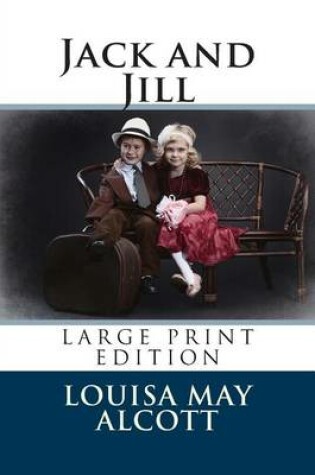 Cover of Jack and Jill - Large Print Edition