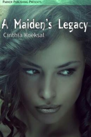 Cover of A Maiden's Legacy