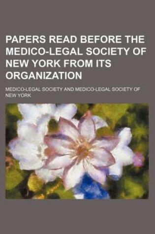 Cover of Papers Read Before the Medico-Legal Society of New York from Its Organization