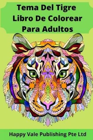Cover of Tema Del Tigre Libro De Colorear Para Adultos
