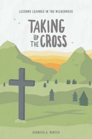 Cover of Taking Up The Cross