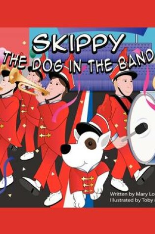 Cover of Skippy the Dog in the Band